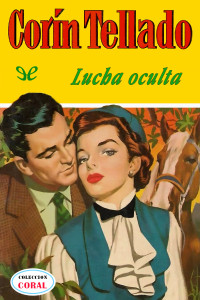 Corín Tellado — Lucha oculta