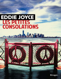 Joyce, Eddie [Joyce, Eddie] — Les petites consolations