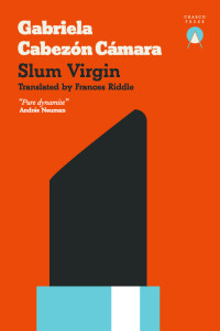 Gabriela Cabezón Cámara — Slum Virgin