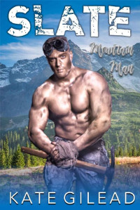 Kate Gilead — Slate Mountain Man (Men on a Mission Book 10)