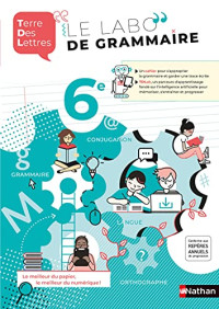 Anne-Christine Denéchère, Catherine Hars, Véronique Marchais, Claire-Hélène Pinon — Le Labo de grammaire 6e - Terre des Lettres: Cahier d'activités corrigé (Edition 2020)