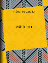 Théophile Gautier — Militona