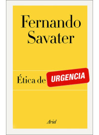 Fernando Savater — Ética de urgencia