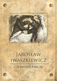 Jarosław Iwaszkiewicz — Czerwone tarcze