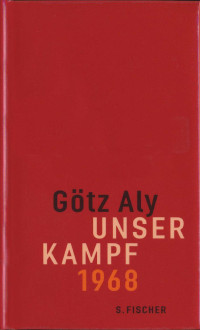 Aly, Götz — Unser Kampf