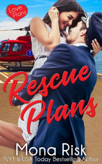 Mona Risk — Rescue Plans (Love Plans #3)
