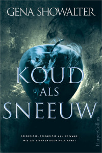 Gena Showalter — Koud als sneeuw - The forest of good and evil deel 1