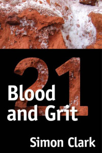 Simon Clark — Blood and Grit 21
