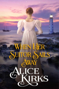 Alice Kirks — When Her Suitor Sails Away