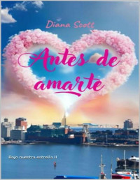 Diana Scott — Antes de amarte