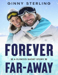 Ginny Sterling — Forever Far-Away: A Long Distance STEM Romance (Flyboys)