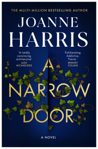 Joanne Harris — A Narrow Door: A Novel