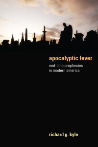 Richard G. Kyle; — Apocalyptic Fever