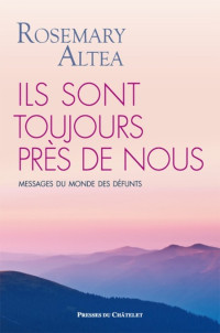 Altea Rosemary — Ils sont toujours près de nous