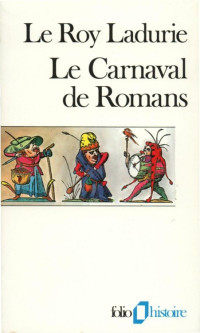 Emmanuel Le Roy Ladurie — Le Carnaval de Romans