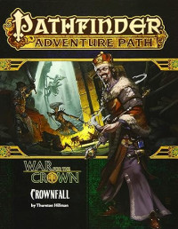 Thurston Hillman — Pathfinder #127—War for the Crown Chapter 1: "Crownfall"