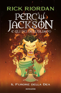 Rick Riordan — Percy Jackson e gli dei dell'Olimpo. #7 Il furore della dea