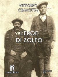 Vittorio Cravotta — L'eroe di zolfo