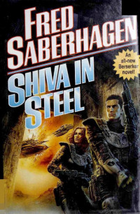Fred Saberhagen — Shiva in steel (1998)