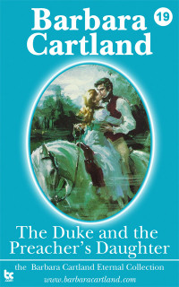 Barbara Cartland — The Duke and the Preachers Daughter