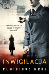 Remigiusz Mróz — Inwigilacja