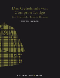 Peter Jackob — Das Geheimnis von Compton Lodge