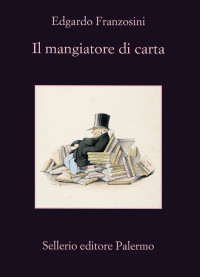 Edgardo Franzosini — Il mangiatore di carta