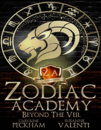 Caroline Peckham & Susanne Valenti — Zodiac Academy 8.5: Beyond The Veil