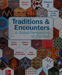 Bentley, Jerry H., 1949-2012, author — Traditions & encounters : a global perspective on the past