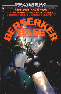 Fred Saberhagen et al. — Berserker Base (1985)