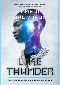 Nnedi Okorafor — Like Thunder