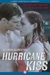 Deborah Blumenthal  — Hurricane Kiss