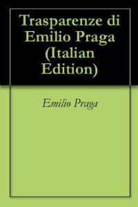 Praga Emilio — Trasparenze. Fantasma