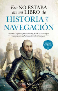 Luis Mollá Ayuso — Eso no estaba en mi libro de Historia de la Navegación