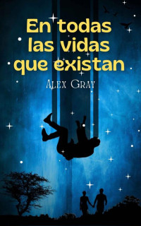 Alex Gray — En todas las vidas que existan