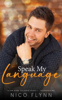 Nico Flynn — Speak My Language (Slow Burn Holidays 1)