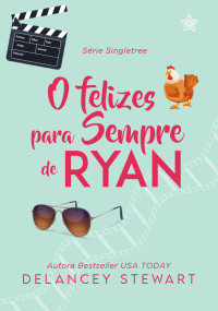 Delancey Stewart — O Felizes Para Sempre de Ryan