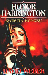 David Weber — Honor Harrington 04 - Kwestia honoru (1994)