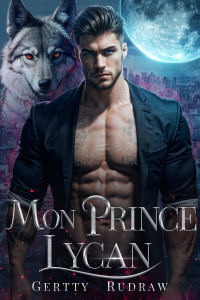 Gertty Rudraw — Mon Prince Lycan