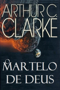 Arthur C. Clarke — O Martelo de Deus