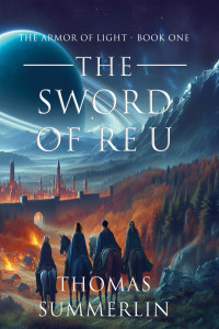 Thomas Summerlin — The Sword of RE'U