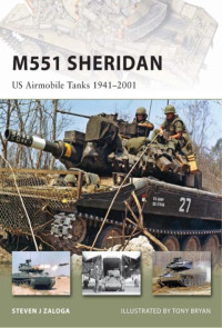 Steven J. Zaloga — M551 Sheridan: US Airmobile Tanks 1941–2001