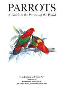 Mike Parr;Tony Juniper; — Parrots