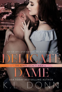 KL Donn — Delicate Dame (Adair Legacy Book 4)