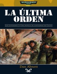 Dan Abnett — La última orden