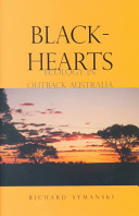 Richard Symanski — Blackhearts: Ecology in Outback Australia