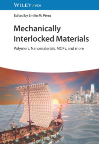 Emilio M. Perez — Mechanically Interlocked Materials