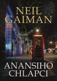 Gaiman_Neil — Gaiman_Neil - Anansiho chlapci