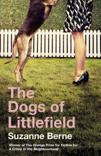 Suzanne Berne — The Dogs of Littlefield