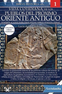 Lucia Avial Chicharro — Breve historia de la vida cotidiana de los pueblos del Próximo Oriente Antiguo